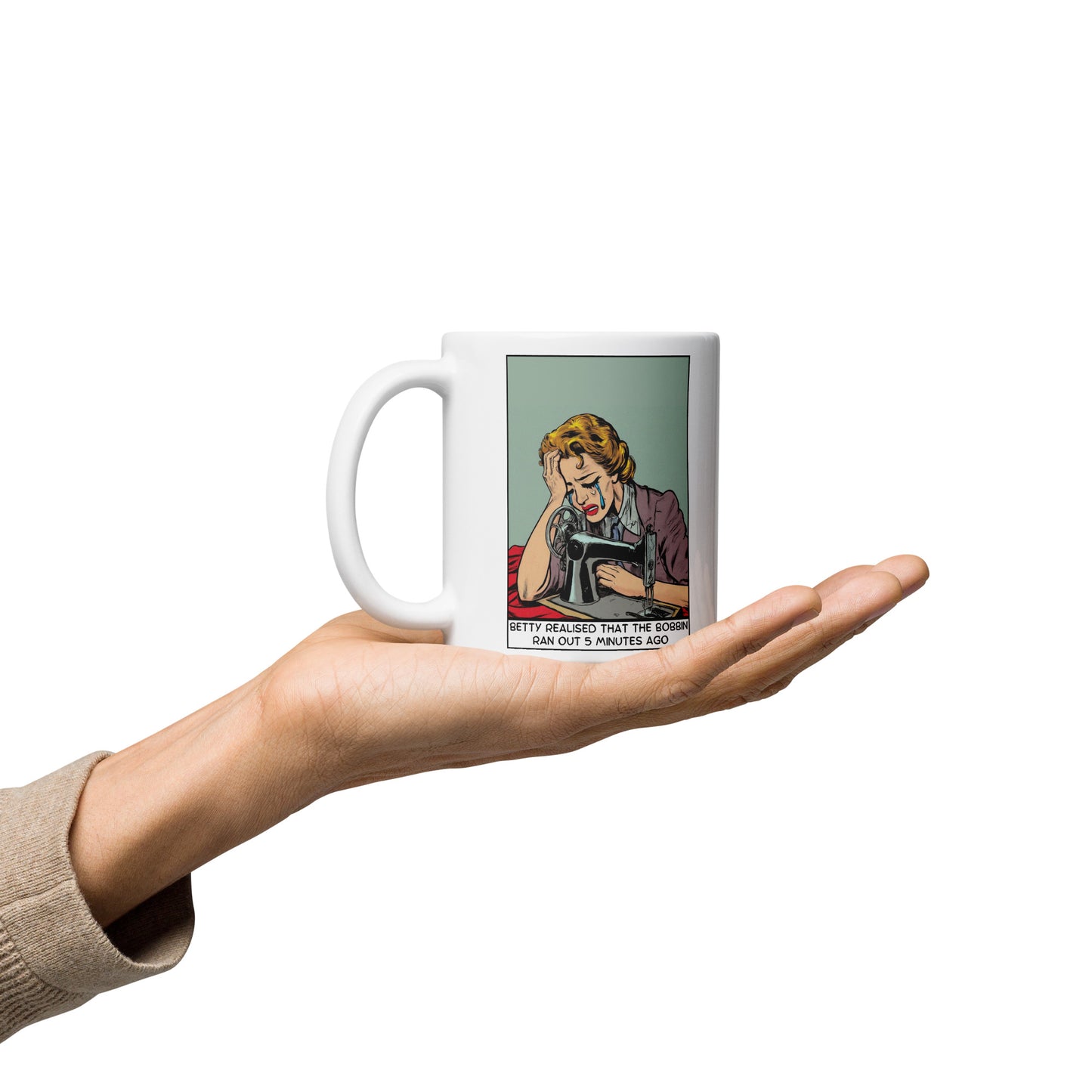 Betty Realised the Bobbin Ran Out Mug