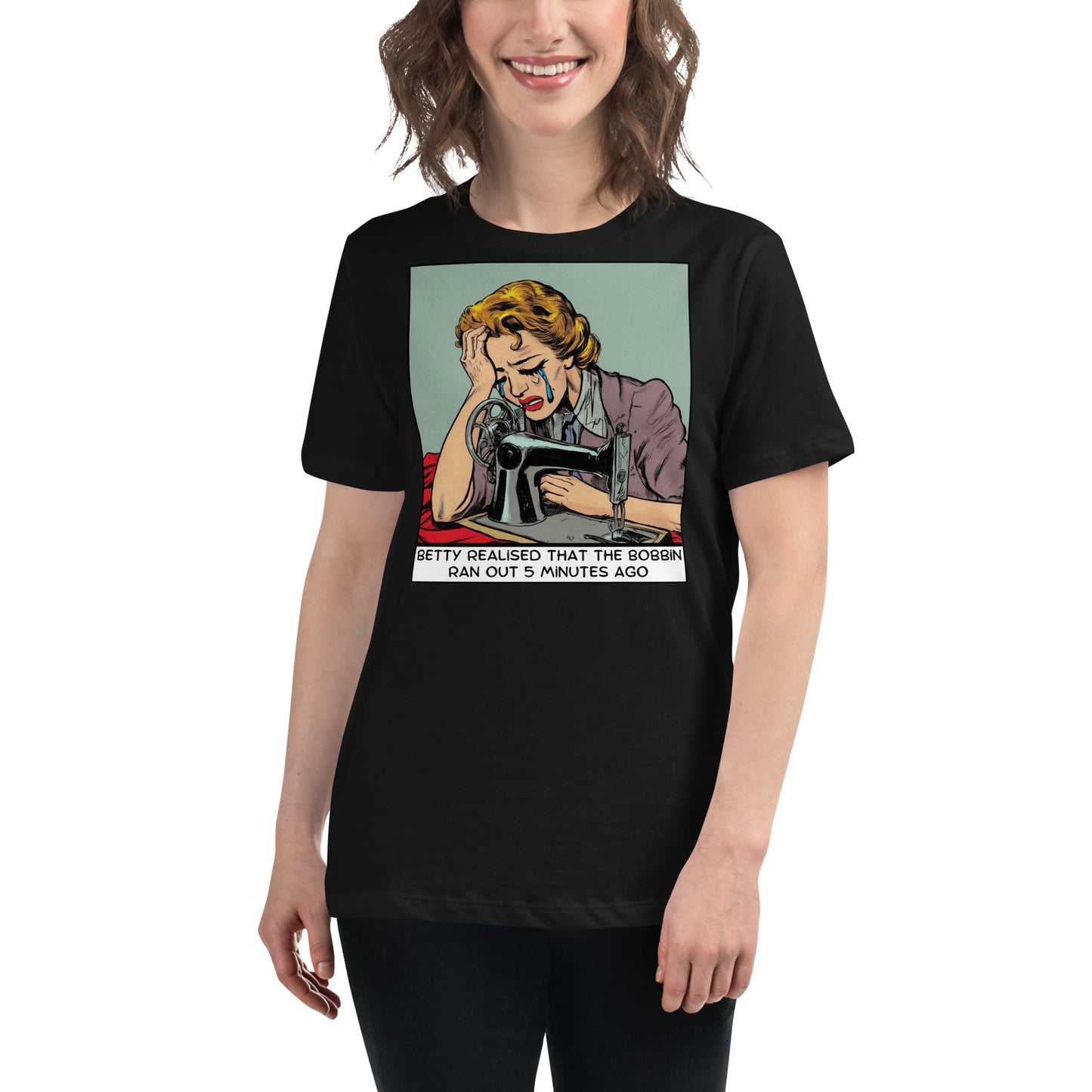 Women's T-shirt with "Betty Realised the Bobbin Ran Out" design – The Perfect Gift for People who Love to Sew