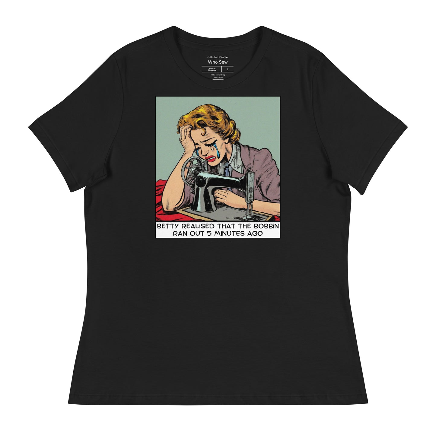 Women's T-shirt with "Betty Realised the Bobbin Ran Out" design – The Perfect Gift for People who Love to Sew