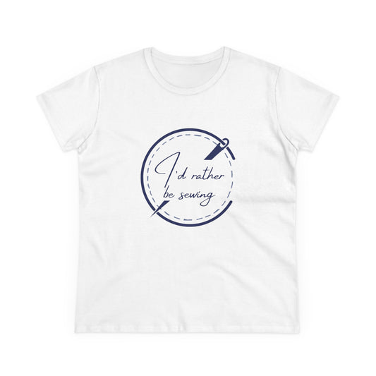 Sewing Enthusiast Tee: I'd Rather Be Sewing
