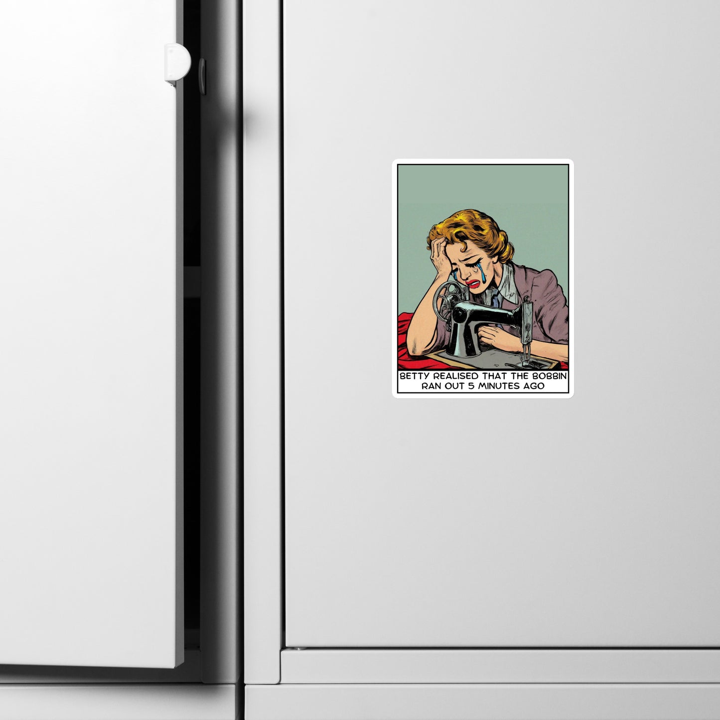 Betty Realised the Bobbin Ran Out Magnet