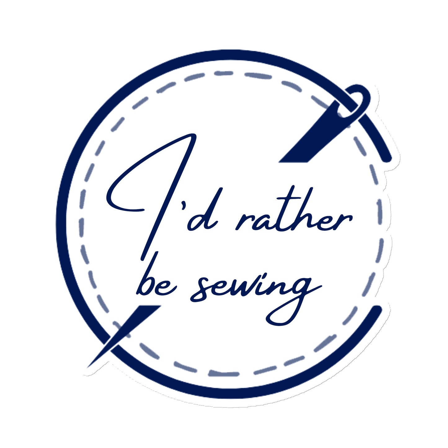 I'd Rather be Sewing! Magnet