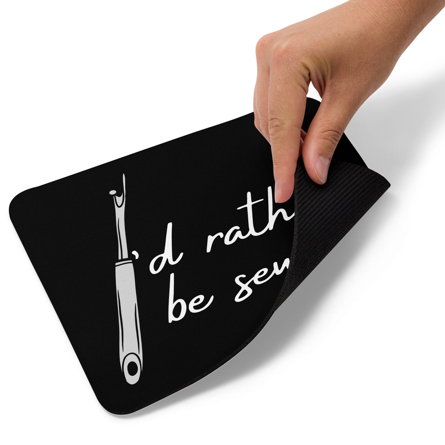 Black Mouse Pad  with "I'd Rather Be Sewing" design, the perfect gift for people who love to sew