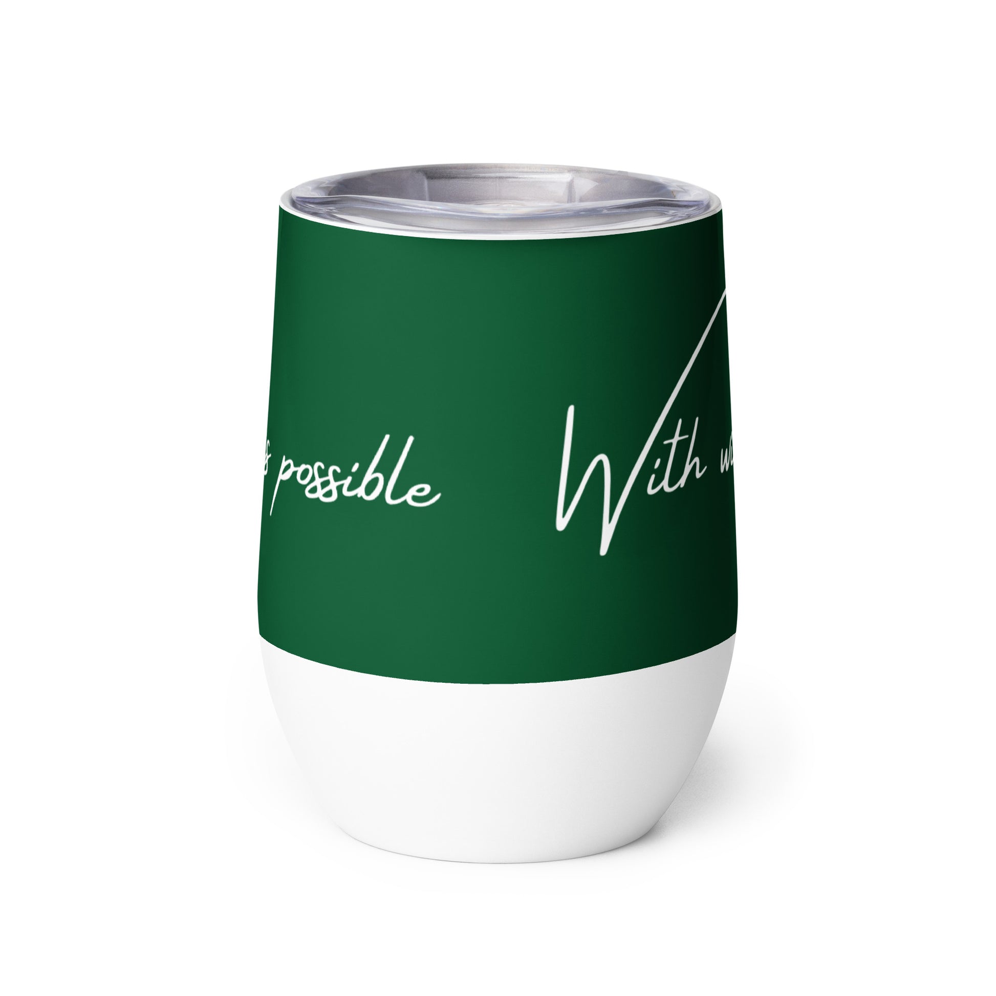 Green Inspirational Wine Tumbler with "With Wine and Sewing, Anything is Possible" Graphic - The Perfect Gift for People who Love to Sew