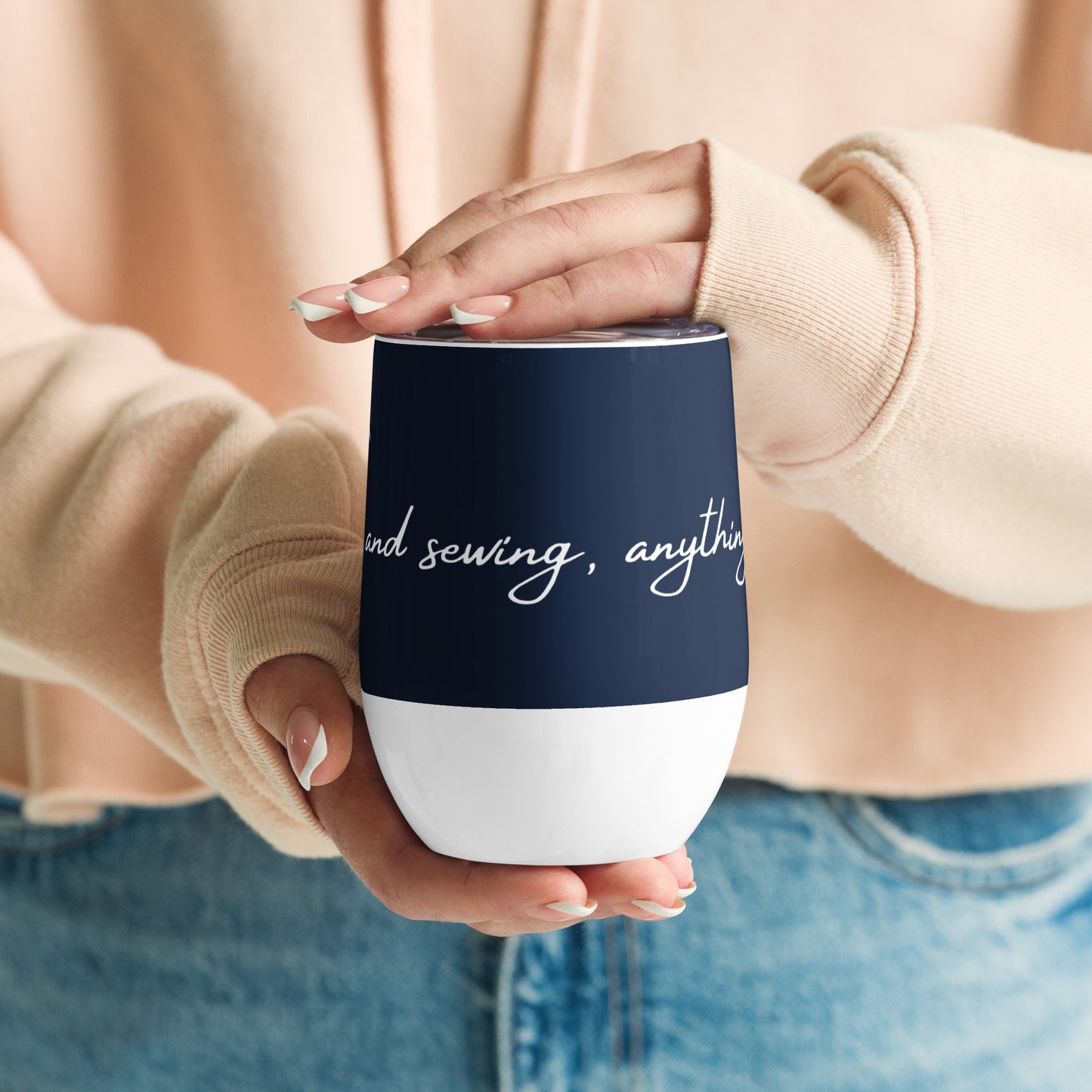 Navy Inspirational Wine Tumbler with "With Wine and Sewing, Anything is Possible" Graphic - The Perfect Gift for People who Love to Sew