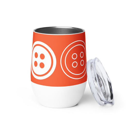 Orange Wine Tumbler with "Big Buttons" Graphic - The Perfect Gift for People who Love to Sew